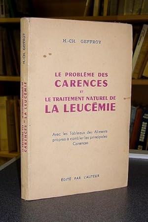 Le problème des carences et le traitement naturel de la leucémie. Avec les tableaux des aliments ...