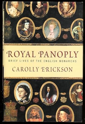 ROYAL PANOPLY: BRIEF LIVES OF THE ENGLISH MONARCHS.