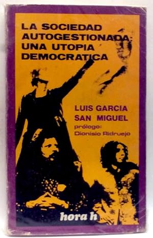 Seller image for La Sociedad Autogestionada: Una Utopa Democrtica for sale by SalvaLibros