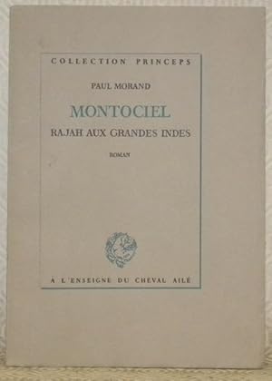 Seller image for Montociel. Rajah aux grandes Indes. Roman. Collection: "Princeps". for sale by Bouquinerie du Varis