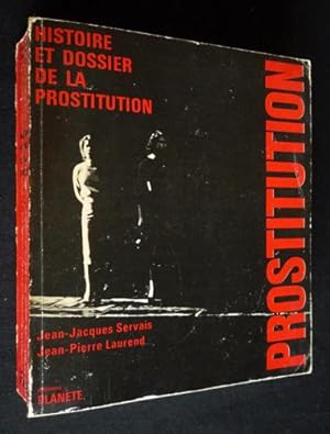 Seller image for Histoire et dossier de la prostitution for sale by Abraxas-libris