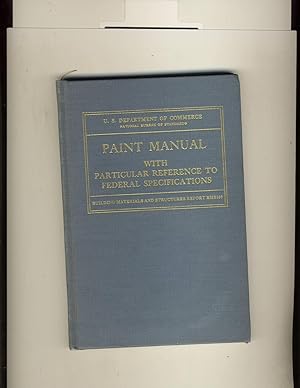 Imagen del vendedor de Paint Manual: With Particular Reference to Federal Specifications a la venta por Richard Lemay