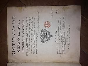 Dictionnaire Chronologique, Historique, Critique, Sur L'origine De L'idolatrie, Des Sectes Des Sa...