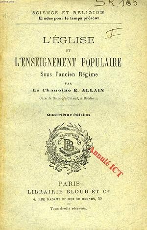 Bild des Verkufers fr L'EGLISE ET L'ENSEIGNEMENT POPULAIRE SOUS L'ANCIEN REGIME (SCIENCE ET RELIGION, ETUDES POUR LE TEMPS PRESENT, N 163) zum Verkauf von Le-Livre