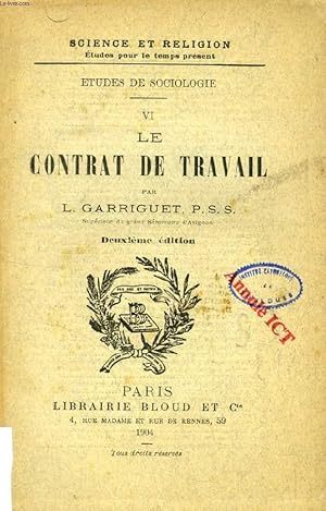 Bild des Verkufers fr LE CONTRAT DE TRAVAIL (ETUDES DE SOCIOLOGIE, VI) (SCIENCE ET RELIGION, ETUDES POUR LE TEMPS PRESENT, N 292) zum Verkauf von Le-Livre