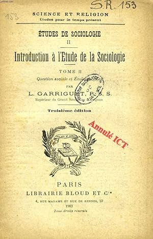 Bild des Verkufers fr INTRODUCTION A L'ETUDE DE LA SOCIOLOGIE, TOME II, QUESTION SOCIALE ET ECOLES SOCIALES (ETUDES DE SOCIOLOGIE, II) (SCIENCE ET RELIGION, ETUDES POUR LE TEMPS PRESENT, N 153) zum Verkauf von Le-Livre