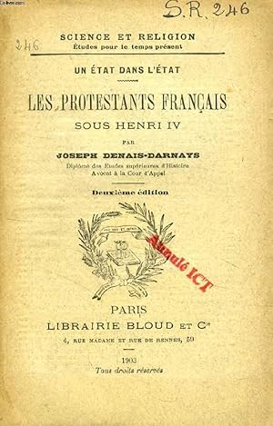 Bild des Verkufers fr LES PROTESTANTS FRANCAIS SOUS HENRI IV (UN ETAT DANS L'ETAT) (SCIENCE ET RELIGION, ETUDES POUR LE TEMPS PRESENT, N 246) zum Verkauf von Le-Livre