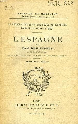 Seller image for L'ESPAGNE, LE CATHOLICISME EST-IL UNE CAUSE DE DECADENCE POUR LES NATIONS LATINES ? (SCIENCE ET RELIGION, ETUDES POUR LE TEMPS PRESENT, N 268) for sale by Le-Livre