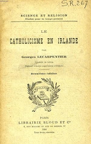 Immagine del venditore per LE CATHOLICISME EN IRLANDE (SCIENCE ET RELIGION, ETUDES POUR LE TEMPS PRESENT, N 267) venduto da Le-Livre
