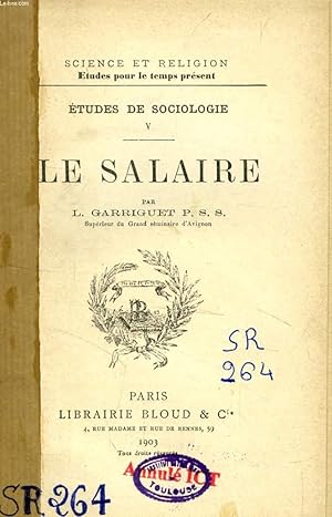 Bild des Verkufers fr LE SALAIRE (ETUDES DE SOCIOLOGIE, V) (SCIENCE ET RELIGION, ETUDES POUR LE TEMPS PRESENT, N 264) zum Verkauf von Le-Livre