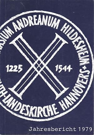 Gymnasium Andreanum Hildesheim. Jahresberichte vorgelegt zum Andreastag 1979, 80, 1982 - 90. Staa...