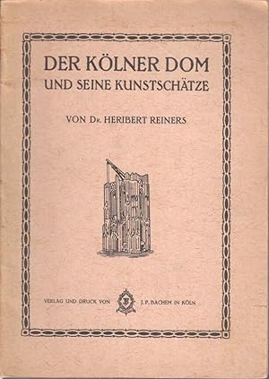 Imagen del vendedor de Der Klner Dom und seine Kunstschtze. a la venta por Bcher bei den 7 Bergen