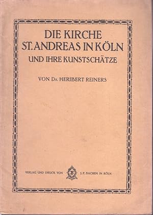 Imagen del vendedor de Die Kirche St. Andreas in Kln und ihre Kunstschtze. a la venta por Bcher bei den 7 Bergen