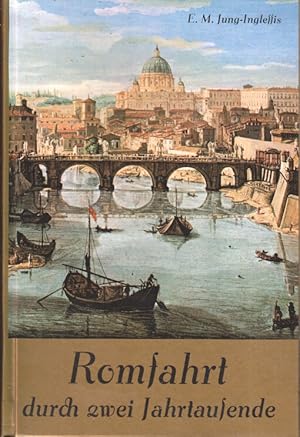 Imagen del vendedor de Romfahrt durch zwei Jahrtausende : in Wort u. Bild. E. M. Jung-Inglessis a la venta por Bcher bei den 7 Bergen