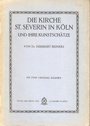 Imagen del vendedor de Die Kirche St. Severin in Kln und ihre Kunstschtze. Mit fnfOriginal-Bildern a la venta por Bcher bei den 7 Bergen