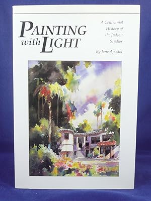 Seller image for PAINTING WITH LIGHT. A CENTENNIAL HISTORY OF THE JUDSON STUDIOS for sale by Live Oak Booksellers