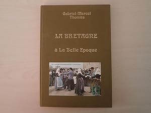 Seller image for LA BRETAGNE A LA BELLE EPOQUE for sale by Le temps retrouv