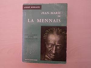 Seller image for JEAN MARIE DE LA MENNAIS LA RENAISSANCE D'UNE CHRETIENTE for sale by Le temps retrouv