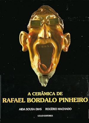 Bild des Verkufers fr A Cermica de Rafael Bordalo Pinheiro zum Verkauf von Lirolay