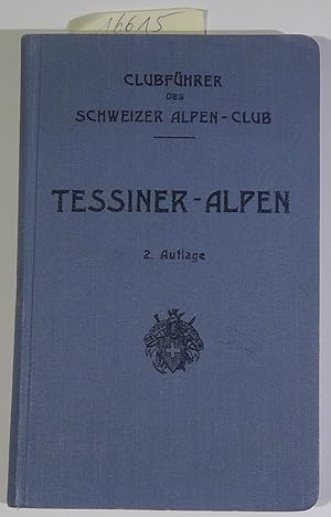 Clubführer durch die Tessiner-Alpen, zweite Bearbeitung 1931 durch Mitglieder der Sektion Leventina