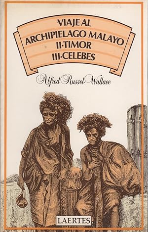 Imagen del vendedor de VIAJE AL ARCHIPILAGO MALAYO. II Timor. III Clebes Trad. Marta Prez. Laertes Coleccin Nan Shan, 20. Ilustraciones tomadas de la edicin de 1869 a la venta por Librera Hijazo