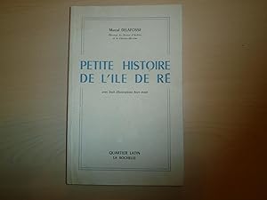 Seller image for PETITE HISTOIRE DE L'ILE DE RE for sale by Le temps retrouv