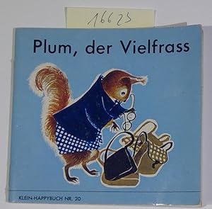 Seller image for Plum, der Vielfrass - Klein-Happybuch Nr. 20 for sale by Antiquariat Trger