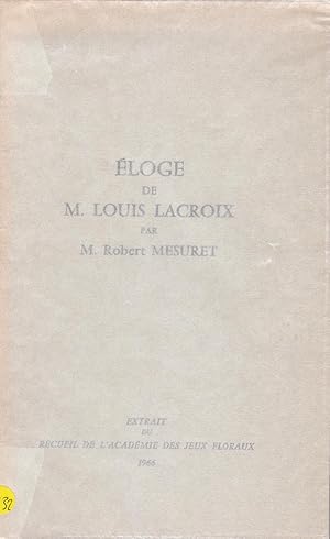 Image du vendeur pour Eloge de M. Louis Lacroix mis en vente par Pare Yannick