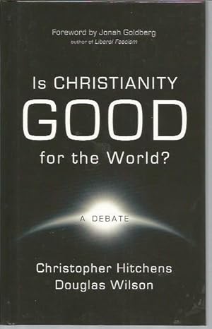 Seller image for Is Christianity Good for the World? for sale by Bookfeathers, LLC