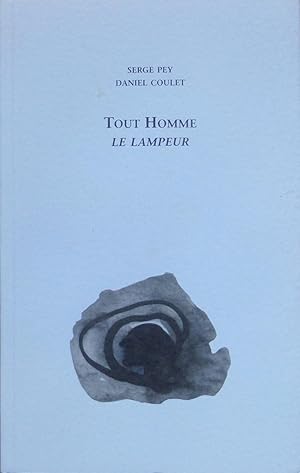 Seller image for Tout homme : Le Lampeur Pome pour les hommes de Carmaux for sale by Bouquinerie L'Ivre Livre