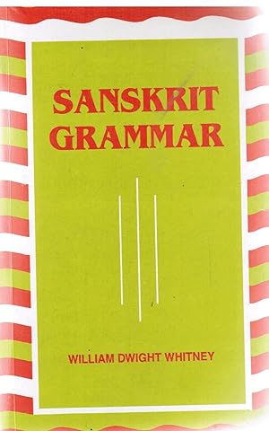 Bild des Verkufers fr Sanskrit Grammar: Including both the Classical Language, and the Older Dialects, of Veda and Brahman zum Verkauf von Ocean Tango Books