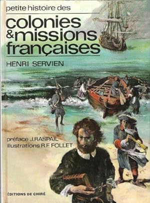 Petite Histoire Des Colonies et Missions Françaises