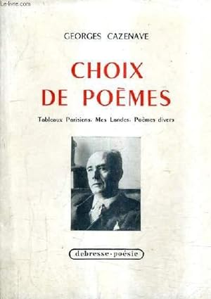 Seller image for CHOIX DE POEMES - TABLEAUX PARISINES MES LANDES POEMES DIVERS. for sale by Le-Livre