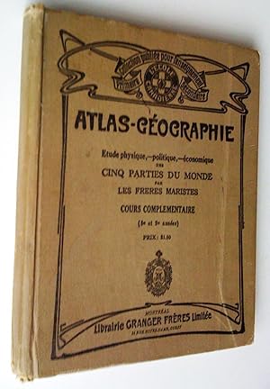 Seller image for Atlas-gographie. tude physique, politique. conomique des cinq parties du monde. Cours complmentaire (8e et 9e annes) for sale by Claudine Bouvier