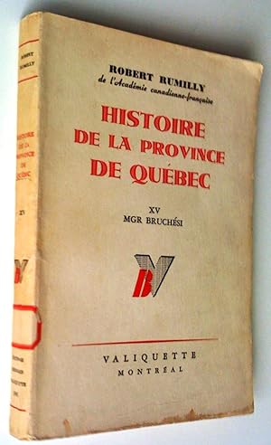 Histoire de la province de Québec, tome XV, Mgr Bruchési