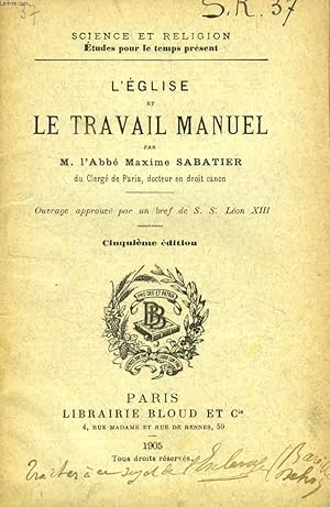 Seller image for L'EGLISE ET LE TRAVAIL MANUEL (SCIENCE ET RELIGION, ETUDES POUR LE TEMPS PRESENT, N 37) for sale by Le-Livre