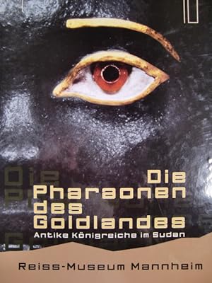 Imagen del vendedor de Die Pharaonen des Goldlandes Antike Knigreiche im Sudan a la venta por Herr Klaus Dieter Boettcher