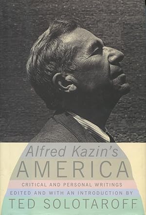 Seller image for Alfred Kazin's America: Critical and Personal Writings for sale by Kenneth A. Himber
