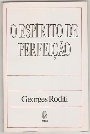 O espirito de perfeiçao. Traduçao de Julio Castanon Guimaraes.