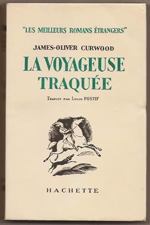 La voyageuse traquée. Traduit par Louis Postif.