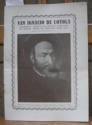 Imagen del vendedor de Vindicias Ignacianas. SAN IGNACIO DE LOYOLA. Nacimiento. Juventud en Arvalo. Caballero en Njera. Hroe en Pamplona. 1491 - 1521. a la venta por LLIBRES del SENDERI