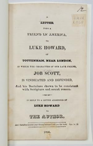 A Letter from a Friend in America, to Luke Howard, of Tottenham, near London, in which the Charac...