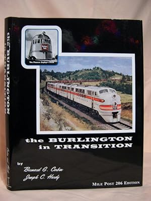 Seller image for THE BURLINGTON IN TRANSITION for sale by Robert Gavora, Fine & Rare Books, ABAA