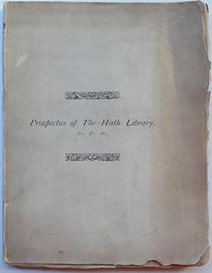 Prospectus of the Huth Library