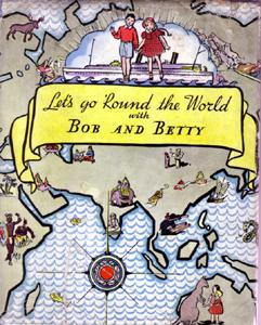 Seller image for Let's Go 'Round the World with Bob and Betty for sale by E. M. Maurice Books, ABAA