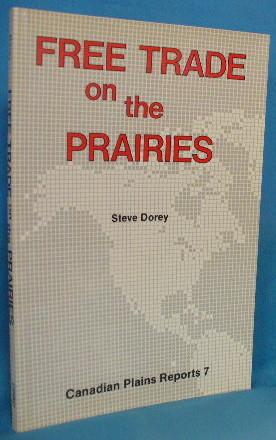 Image du vendeur pour Free Trade on the Prairies : The Implications of the Canada-U.S. Trade Pact for the Three Prairie Provinces mis en vente par Alhambra Books