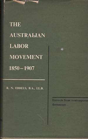 Imagen del vendedor de The Australian Labor Movement 1850 - 1907 a la venta por Mr Pickwick's Fine Old Books