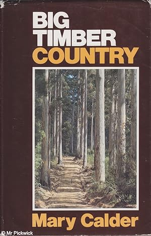 Seller image for Big Timber Country for sale by Mr Pickwick's Fine Old Books