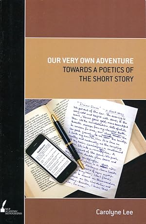 Image du vendeur pour Our very own adventure : towards a poetics of the short story. mis en vente par Lost and Found Books