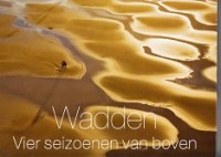 Seller image for Wadden Vier seizoenen van boven for sale by nautiek